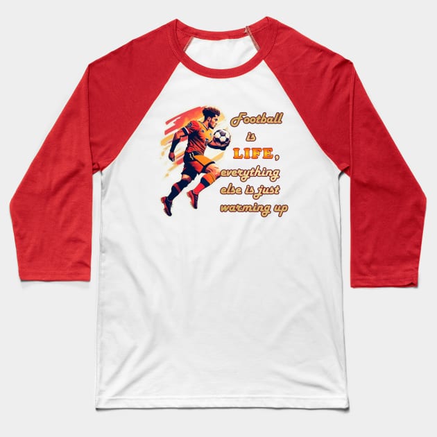 Football player with ball,   "Football is life, everything else is just warming up." Baseball T-Shirt by marleks